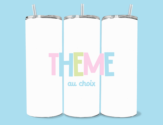 Tumbler Thème libre